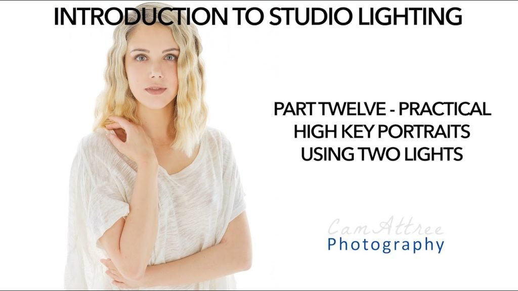 Master Class Intro to Studio Portrait Photo - Part 12 - Two-Light High Key Portraits - Cam Attree