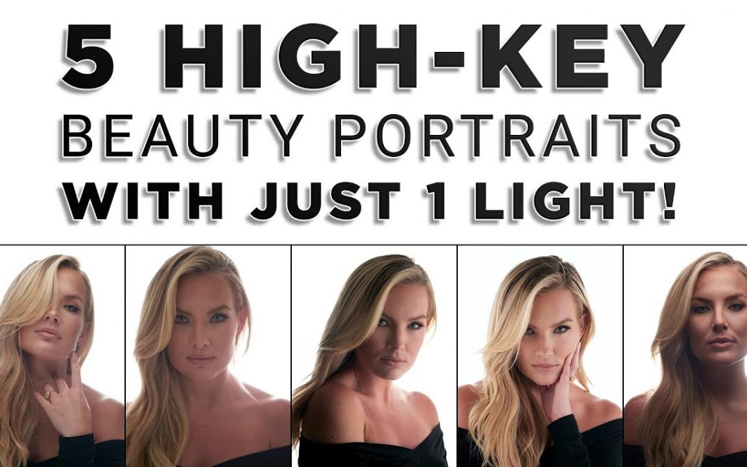Five High-Key Beauty Portraits With One Light (5:46)