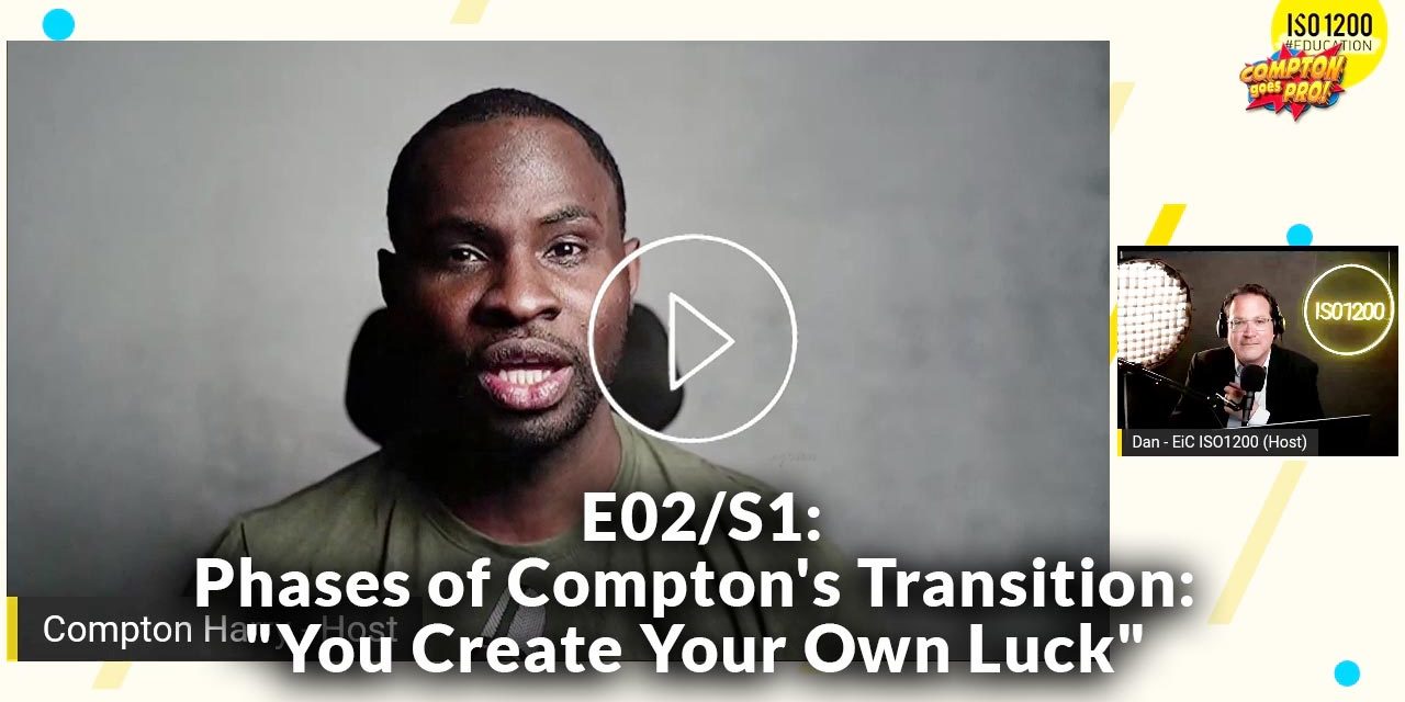 <i class="las la-video"></i> E02|S01: Phases of Compton’s Transition: “You Create Your Own Luck”