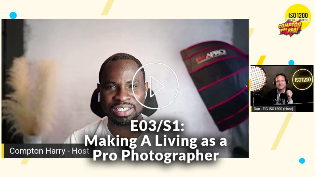 Compton Goes Pro / E02/S01 / How To Make a Living as a Pro Photographer