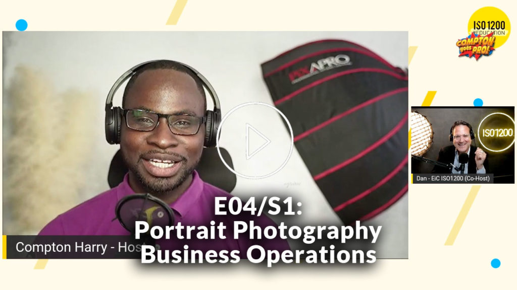 Compton Goes Pro / E03/S01 / Portrait Photography Business Operations
